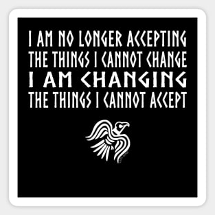 Viking wisdom, accept the change. Magnet